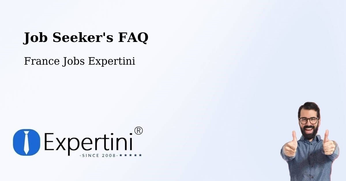Job Seeker FAQ – Cesson Sévigné - France Jobs Expertini